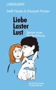 Cover-Bild zum Titel 'Liebe Laster Lust' von 'Steffi Haake, Elisabeth Pricken'