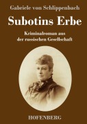 Cover-Bild zum Titel 'Subotins Erbe' von 'Gabriele von Schlippenbach'