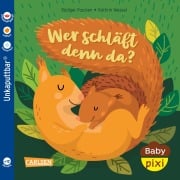 Baby Pixi (unkaputtbar) 172: Wer schläft denn da? - Rüdiger Paulsen, Cordula Paulsen