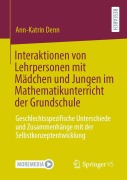 Cover-Bild zum Titel 'Interaktionen von Lehrpersonen mit Mädchen und Jungen im Mathematikunterricht der Grundschule' von 'Ann-Katrin Denn'