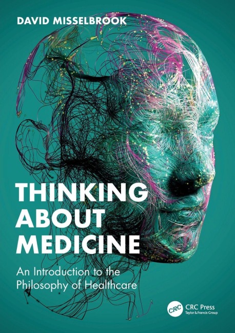 Thinking About Medicine - David Misselbrook