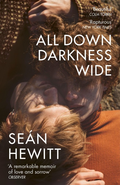 All Down Darkness Wide - Seán Hewitt