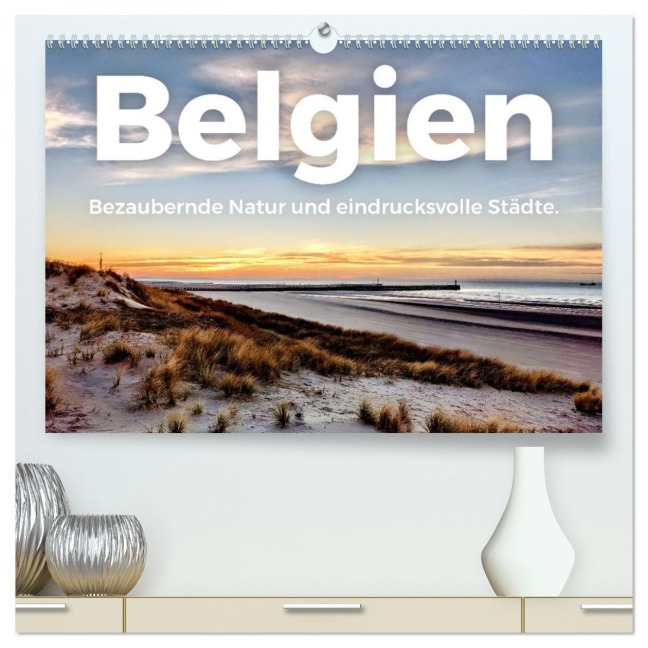 Belgien - Bezaubernde Natur und eindrucksvolle Städte. (hochwertiger Premium Wandkalender 2026 DIN A2 quer), Kunstdruck in Hochglanz - M. Scott