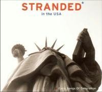Stranded In The USA-Early Songs Of Emigration - Various