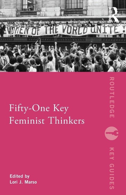 Fifty-One Key Feminist Thinkers - 