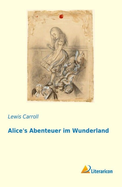 Alice's Abenteuer im Wunderland - Lewis Carroll