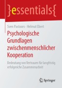 Cover-Bild zum Titel 'Psychologische Grundlagen zwischenmenschlicher Kooperation' von 'Helmut Ebert, Sven Pastoors'