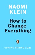 Cover-Bild zum Titel 'How To Change Everything' von 'Naomi Klein, Rebecca Stefoff'