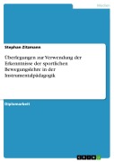 Cover-Bild zum Titel 'Überlegungen zur Verwendung der Erkenntnisse der sportlichen Bewegungslehre in der Instrumentalpädagogik' von 'Stephan Zitzmann'