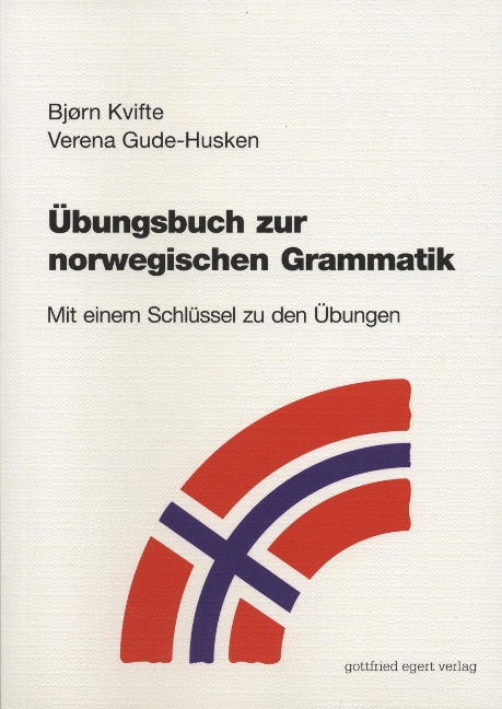Übungsbuch zur norwegischen Grammatik - Bjorn Kvifte, Verena Gude-Husken