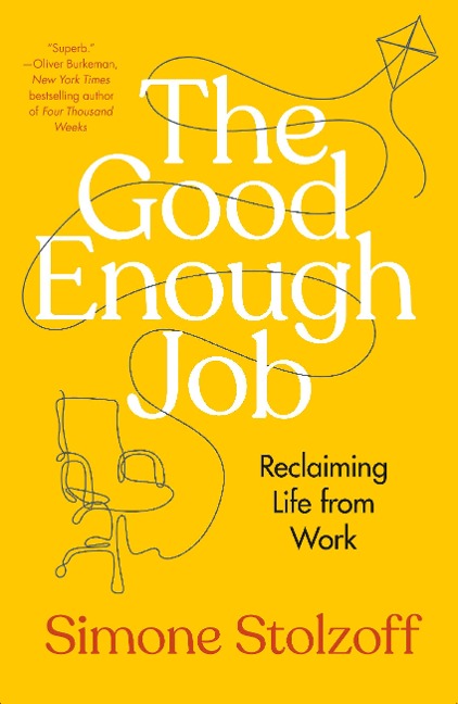The Good Enough Job - Simone Stolzoff