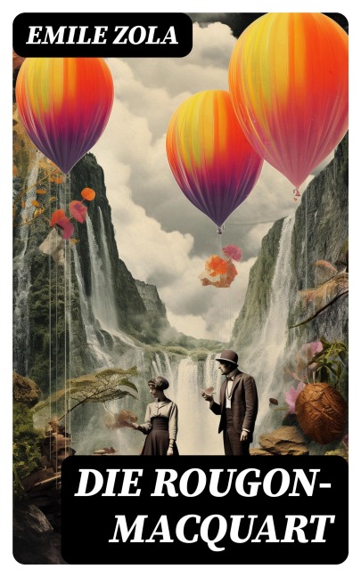 Die Rougon-Macquart - Emile Zola