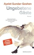 Cover-Bild zum Titel 'Ungebetene Gäste' von 'Ayelet Gundar-Goshen'