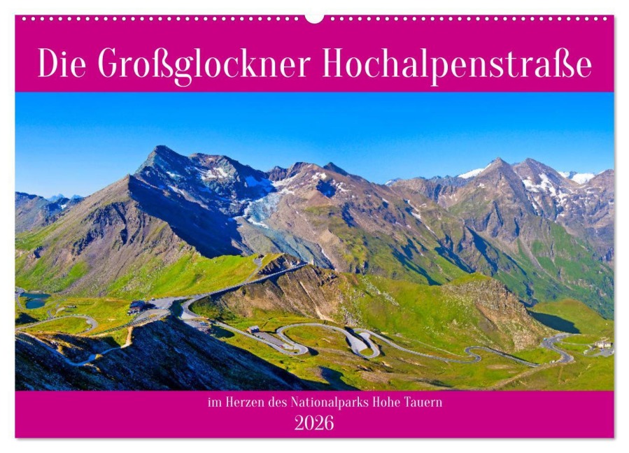 Die Großglockner Hochalpenstraße (Wandkalender 2026 DIN A2 quer), CALVENDO Monatskalender - Christa Kramer
