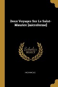 Deux Voyages Sur Le Saint-Maurice [microforme] - Anonymous
