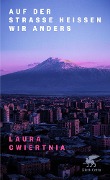 Cover-Bild zum Titel 'Auf der Straße heißen wir anders' von 'Laura Cwiertnia'