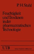 Cover-Bild zum Titel 'Feuchtigkeit und Trocknen in der pharmazeutischen Technologie' von 'P. H. Stahl'