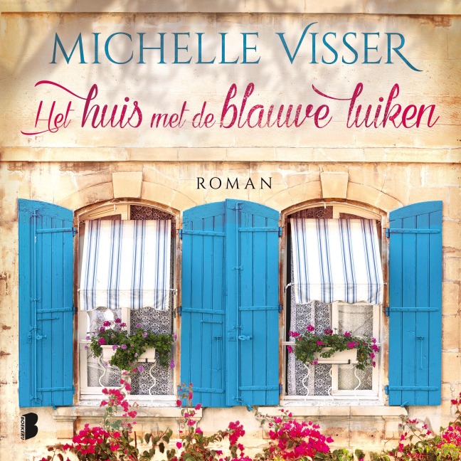 Het huis met de blauwe luiken - Michelle Visser