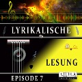 Cover-Bild zum Titel 'Lyrikalische Lesung Episode 7' von 'Various Artists, Friedrich Frieden'