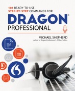 Cover-Bild zum Titel '101 Ready-to-Use Step-by-Step Commands for Dragon Professional' von 'Michael Shepherd'