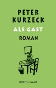 Cover-Bild zum Titel 'Als Gast' von 'Peter Kurzeck'