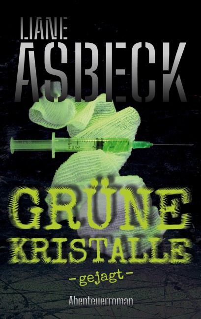 Grüne Kristalle - Liane Asbeck