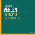 Cover-Bild zum Titel 'The Theory of the Leisure Class' von 'Thorstein Veblen'