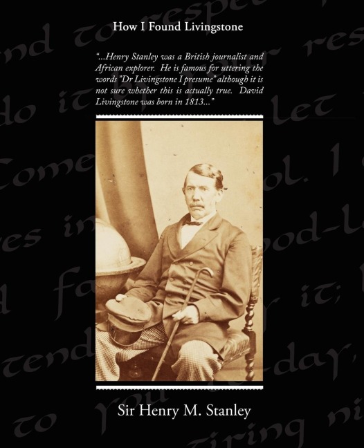 How I Found Livingstone - Henry M. Stanley