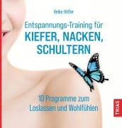 Cover-Bild zum Titel 'Entspannungs-Training für Kiefer, Nacken, Schultern' von 'Heike Höfler'