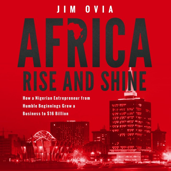 Africa Rise & Shine - Jim Ovia