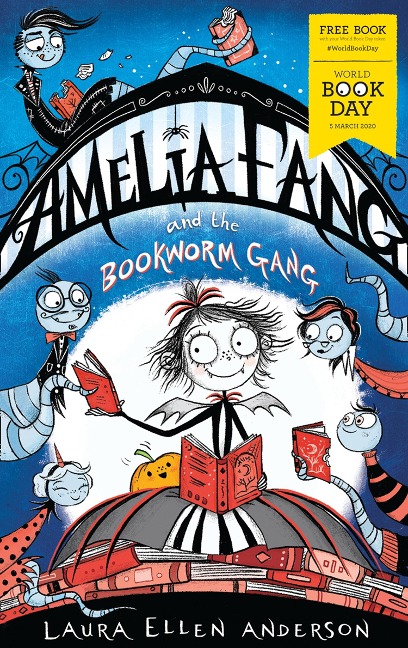 Amelia Fang and the Bookworm Gang - World Book Day 2020 - Laura Ellen Anderson