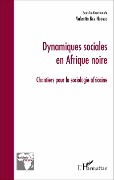 Cover-Bild zum Titel 'Dynamiques sociales en Afrique noire' von 'Valentin Nga Ndongo'