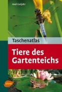 Cover-Bild zum Titel 'Taschenatlas. Tiere des Gartenteichs' von 'Axel Gutjahr'