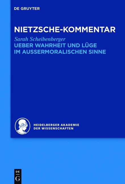 Kommentar zu Nietzsches "Ueber Wahrheit und Lüge im aussermoralischen Sinne" - Sarah Scheibenberger