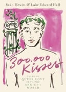 Cover-Bild zum Titel '300,000 Kisses' von 'Seán Hewitt, Luke Edward Hall'