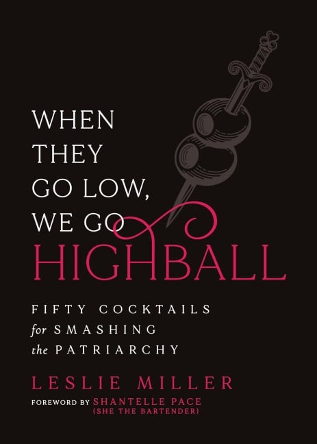 When They Go Low, We Go Highball - Leslie Miller