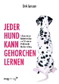 Cover-Bild zum Titel 'Jeder Hund kann gehorchen lernen' von 'Dirk Lenzen, Sebastian Brück'