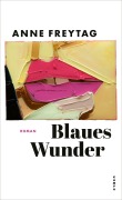 Blaues Wunder - Anne Freytag