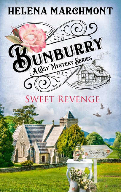 Bunburry - Sweet Revenge - Helena Marchmont