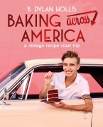 Cover-Bild zum Titel 'Baking Across America' von 'B. Dylan Hollis'
