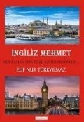 Ingiliz Mehmet - Elif Nur Türkyilmaz