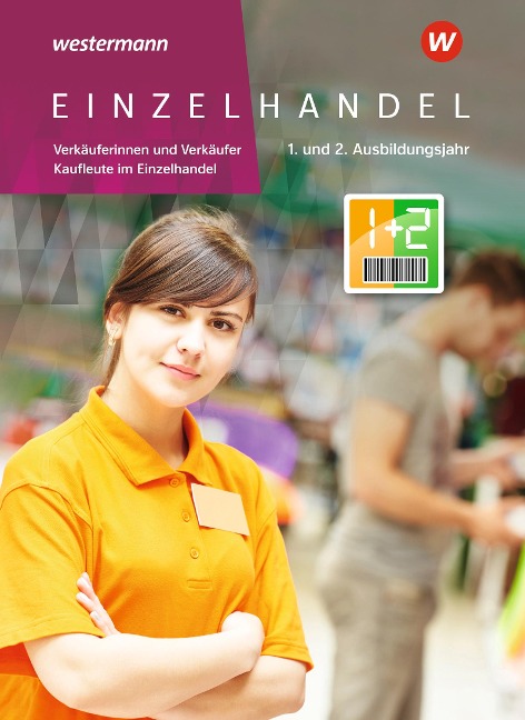 Einzelhandel. 1. + 2. Ausbildungsjahr: Schulbuch - Stephan Hennig, Annika Wiegard, Volker von Creytz, Reinhold Duczek, Karin Jockel