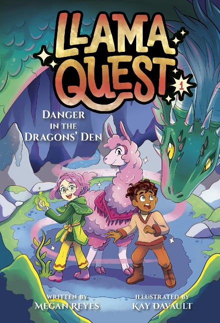 Llama Quest #1: Danger in the Dragons' Den - Megan Reyes