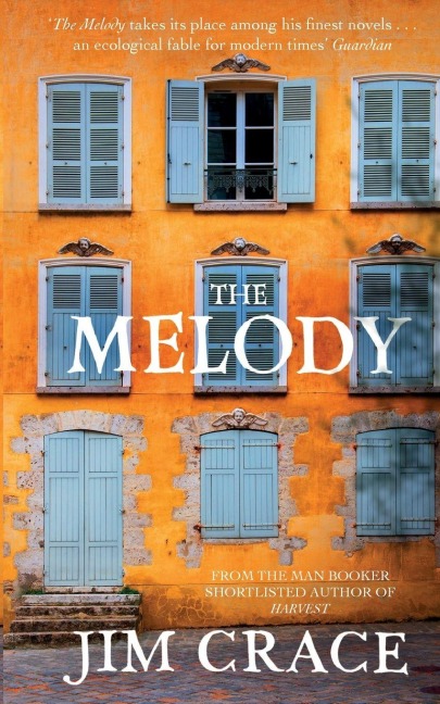 The Melody - Jim Crace