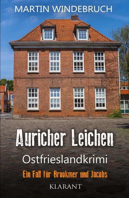 Auricher Leichen. Ostfrieslandkrimi - Martin Windebruch