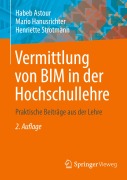 Cover-Bild zum Titel 'Vermittlung von BIM in der Hochschullehre' von 'Habeb Astour, Henriette Strotmann, Mario Hanusrichter'
