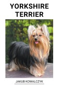 Cover-Bild zum Titel 'Yorkshire Terrier' von 'Jakub Kowalczyk'