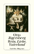 Cover-Bild zum Titel 'Wein, Liebe, Vaterland' von 'Otto Jägersberg'