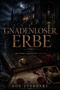 Cover-Bild zum Titel 'Gnadenloser Erbe' von 'Nox Everhart'