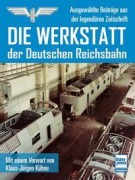 Cover-Bild zum Titel 'Die Werkstatt der Deutschen Reichsbahn' von ''